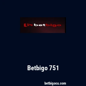 Betbigo 751