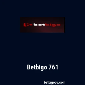Betbigo 761